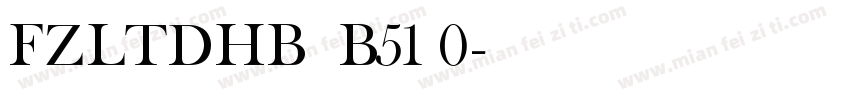 FZLTDHB  B51 0字体转换